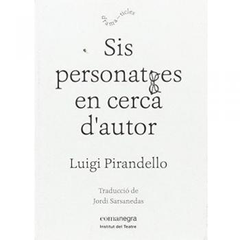 Sis personatges en cerca d'autor - Luigi Pirandello