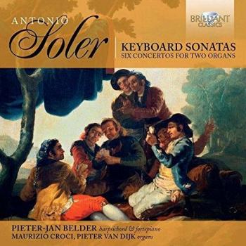 Soler: Keyboard Sonatas Six Concertos for Two Organs