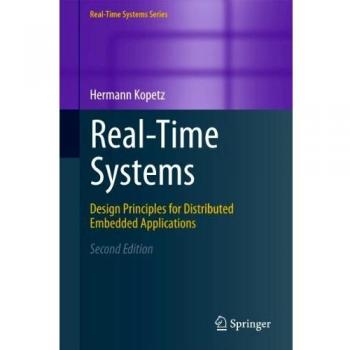 Kluwer Academic Publishers Real-Time Systems: Comprehensive Guide to Time-Critical Computing