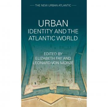 Urban Identity and the Atlantic World