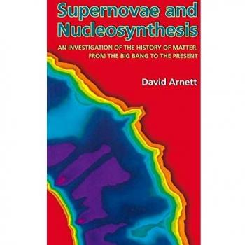 Supernovae and Nucleosynthesis: A Comprehensive Study of Cosmic Matter Evolution (Princeton Series in Astrophysics)