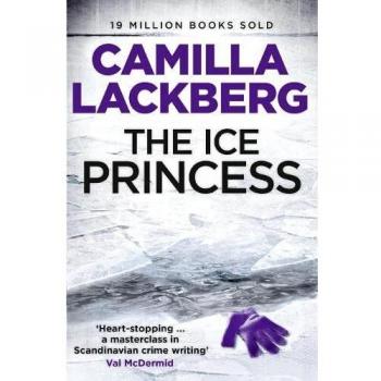 The Ice Princess: The heart-stopping debut thriller from the No. 1 international bestselling crime suspense