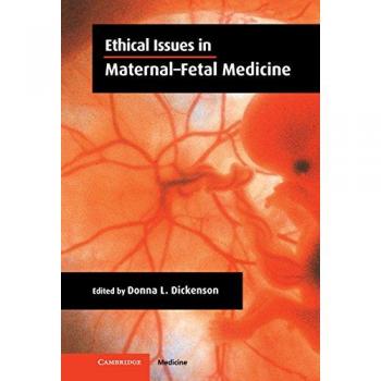 Cuestiones Éticas en Medicina Materno-Fetal - Edición de Cambridge
