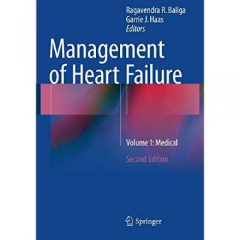 Management of Heart Failure: Volume 1: Medical