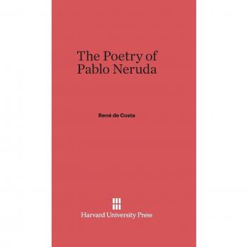 Neruda's Verses: A Collection of Pablo Neruda's Poetry
