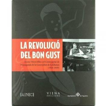 La revolució del bon gust: Jaume Miravitlles i el Comissariat de Propaganda de la Generalitat de Catalunya