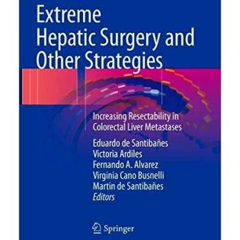 Extreme Hepatic Surgery and Other Strategies: Increasing Resectability in Colorectal Liver Metastases