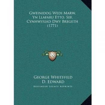 Gweinidog Wedi Marw, Yn Llafaru Etto. Sef, Cynhwysiad Dwy Bregeth