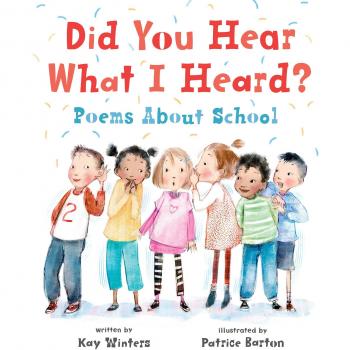 Did You Hear What I Heard?: Poems About School