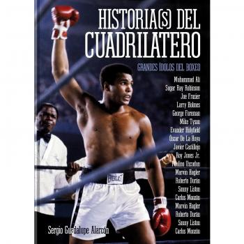 Historias del cuadrilátero: Los grandes ídolos del boxeo