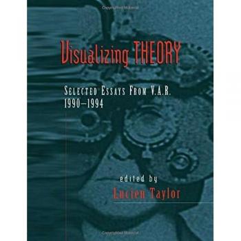 Visualizing Theory: Selected Essays from V.A.R., 1990-1994