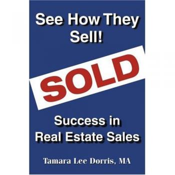 See How They Sell!: Real Estate Sales Success Guide by Tamara Lee Dorris (Paperback Edition)