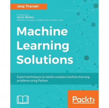 Soluciones de Aprendizaje Automático: Técnicas Expertas para Resolver Problemas Complejos Usando Python (Edición en Español)