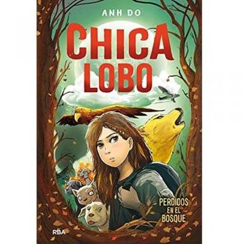 Chica lobo 1. Perdidos en el bosque