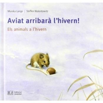Aviat arribarà l'hivern!: Els animals a l'hivern