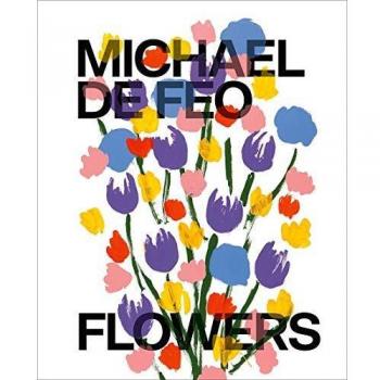 Michael De Feo: Flowers