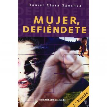 Mujer, Defiendete