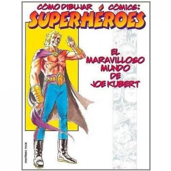 Cómo dibujar cómics: superhéroes