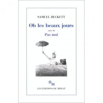 Oh Les Beaux Jours / Pas Moi - Samuel Beckett (Theatrical Play)