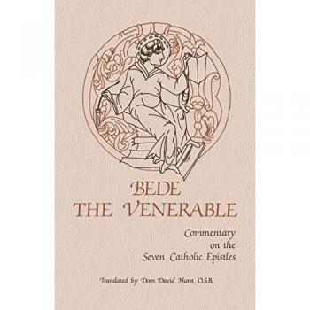 Bede the Venerable: Commentary on the Seven Catholic Epistles (Cistercian Studies Series, Volume 82)