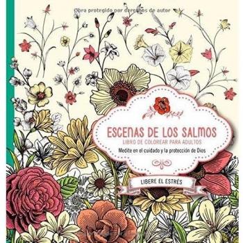 Escenas de Los Salmos: Libro de Colorear Para Adultos. Coloree Mientras Medita En La Palabra de Dios Para Su Vida