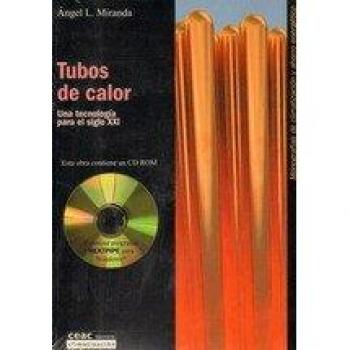 Tubos de calor - una tecnologia para el siglo xxi.