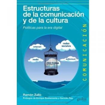 Estructuras de la comunicación y de la cultura: Políticas para la era digital: 35