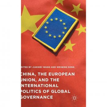China, the European Union, and the International Politics of Global Governance