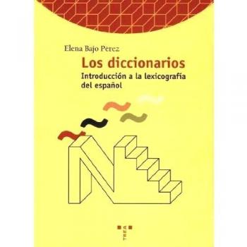 Los diccionarios. Introducción a la historia de la lexicografía del español: Introduccion a la lexicografia del español: 45