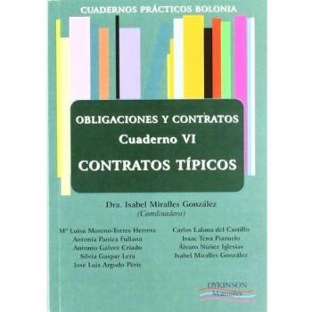 Cuadernos prácticos Bolonia. Obligaciones y Contratos. Cuaderno VI. Contratos típicos: 6