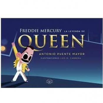 Freddie Mercury. La leyenda de Queen