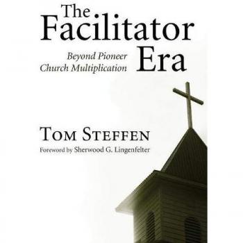 The Facilitator Era: Advanced Strategies for Church Multiplication