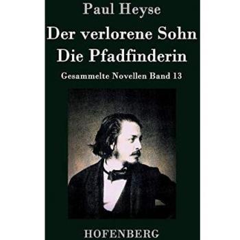 The Lost Son / The Pathfinder: Collected Novellas Volume 13 by Paul Heyse