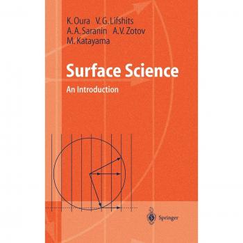 Oura K. Surface Science: Comprehensive Guide to Surface Phenomena and Characterization Techniques