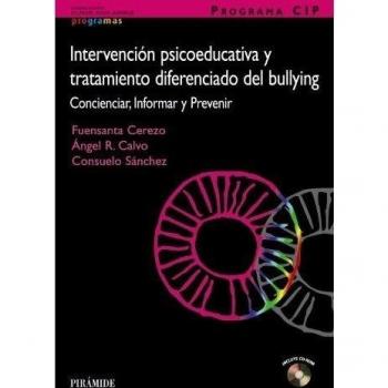 PROGRAMA CIP. Intervención psicoeducativa y tratamiento diferenciado del bullying: Concienciar, Informar y Prevenir