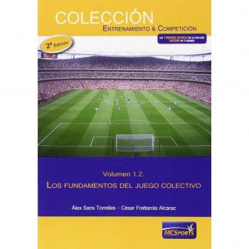 El juego colectivo, tomo 2: los fundamentos del juego colectivo