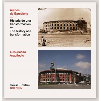 Arenas De Barcelona - Historia De Una Transformacion