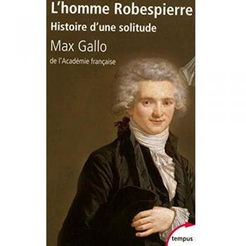 Libro El Hombre Robespierre: Historia de una Soledad de Max Gallo