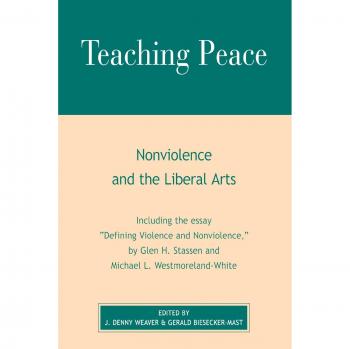 Teaching Peace: A Guide to Nonviolence in Liberal Arts Education
