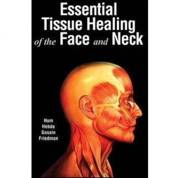 Essential Tissue Healing of the Face and Neck