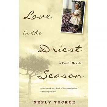 Love in the Driest Season: A Family Memoir