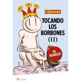 Tocando los borbones ii