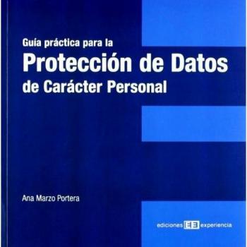 Guía práctica para la protección de datos de carácter personal
