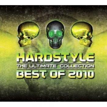 Hardstyle: The Ultimate Collection - Best Of 2010