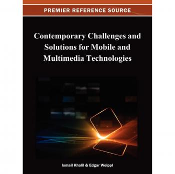 Desafíos y Soluciones Contemporáneas para Tecnologías Móviles y Multimedia (Fuente de Referencia Premier)