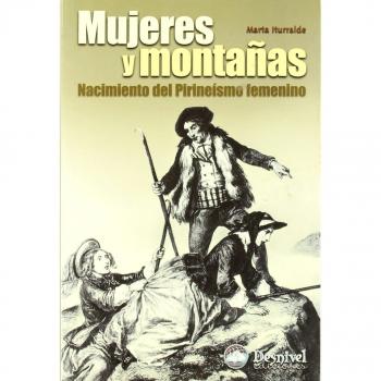 Mujeres y montañas: nacimiento del pirineismo femenino