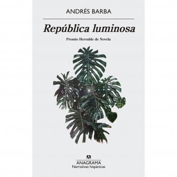 República luminosa: 597 - BARBA, ANDRES
