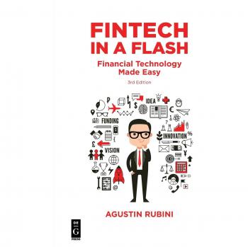 Fintech in a Flash: Simplified Financial Technology Guide, Third Edition