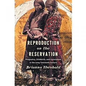 Longleaf Services Reproduction on the Reservation: Pregnancy, Childbirth, and Colonialism in the Long Twentieth Century