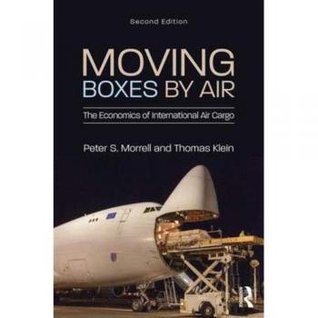 Air Cargo Economics Moving Boxes by Routledge N.Y